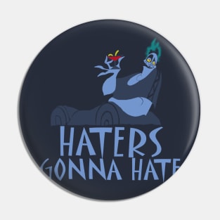 Haters gonna hate! Pin