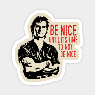 Be nice not be nice Magnet