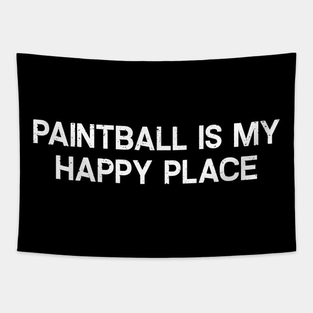 Paintball is My Happy Place Tapestry by trendynoize