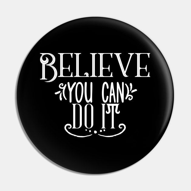 Believe You Can Do It Pin by Shop Ovov