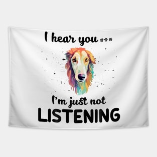 Saluki I hear you I am just not listening Tapestry