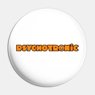 PSYCHOTRONIC Pin