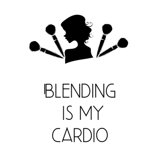 Blending Is My Cardio T-Shirt