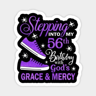 Stepping Into My 56th Birthday With God's Grace & Mercy Bday Magnet