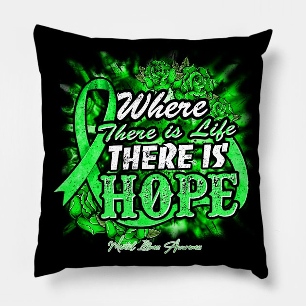 Mental Illness Awareness Green Ribbon Floral Where there is life there is hope Pillow by Glyndaking568