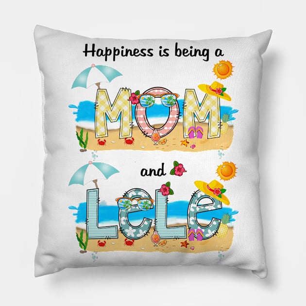 Happiness Is Being A Mom And Lele Summer Beach Happy Mother's Pillow by KIMIKA