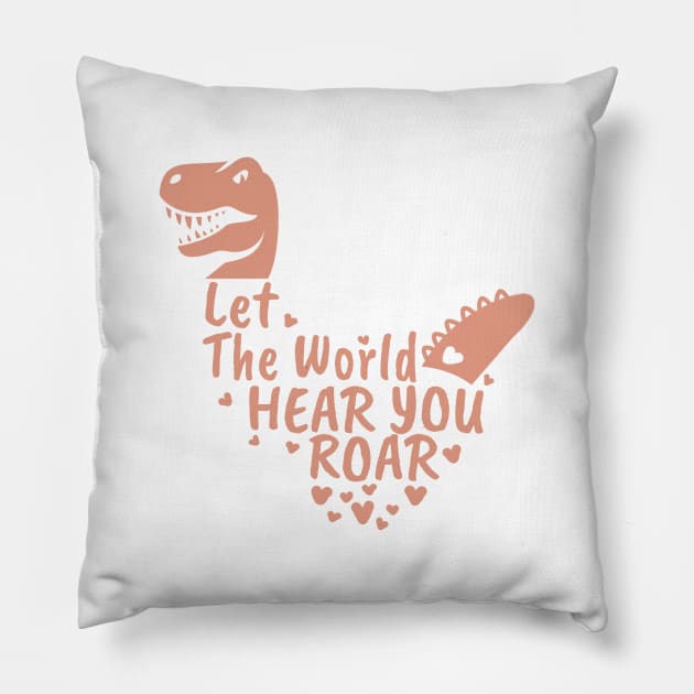 Let The World Hear You Roar, Dinosaur Kids, Nursery Sign, Valentine Saying Pillow by NooHringShop