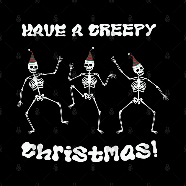 Have a Creepy Christmas by MZeeDesigns