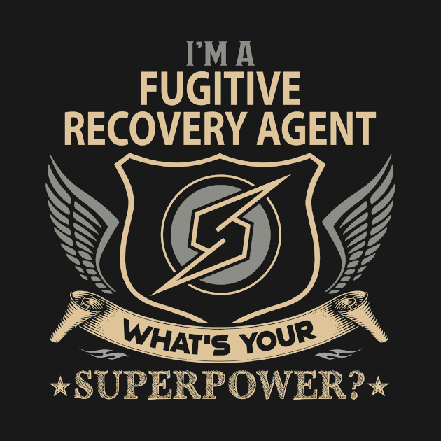 Fugitive Recovery Agent T Shirt - Superpower Gift Item Tee by Cosimiaart