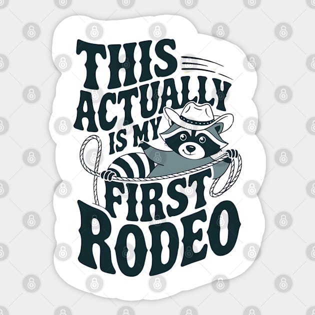 This actually is my first rodeo - funny raccoon meme - Funny Trash ...