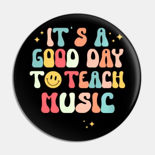 Its A Good Day To Teach Music Groovy Retro Music Teacher Pin