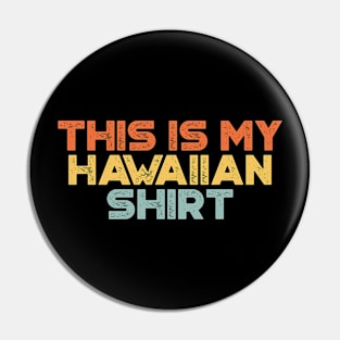 This Is My Hawaiian Shirt Sunset Funny Pin