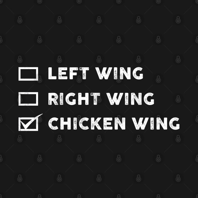 Funny Left wing right wing chicken wing by Artistry Vibes