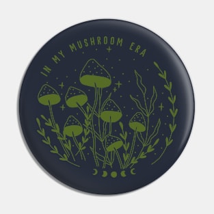 In My Mushroom Era Pin