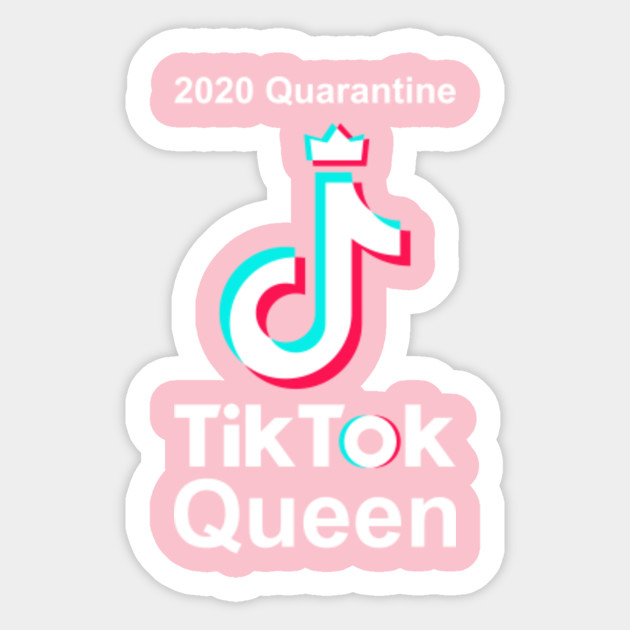 Quarantine Tiktok Queen Popular Shirt Tiktok Sticker Teepublic Au