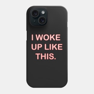 Baby woke up like this! CLOTHES FOR FUNNY TODDLERS AND KIDS Phone Case