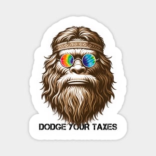 Dodge Your Taxes Sasquatch (Black Text) Magnet