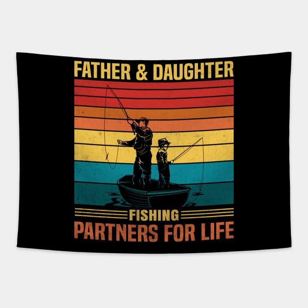 Father And Daughter Fishing Partners For Life Fishing Lover Tapestry by Don.Creative