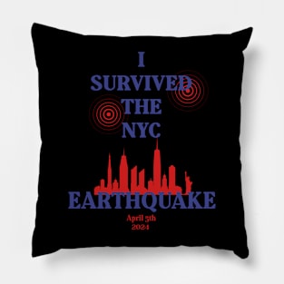 I Survived The NYC Earthquake April 5th 2024 America USA Pillow