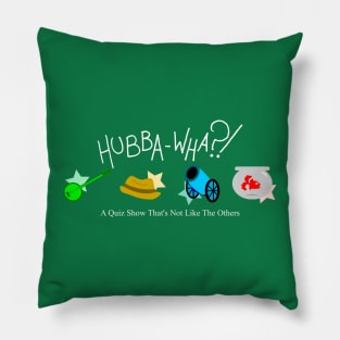 Hubba-Wha?! Pillow