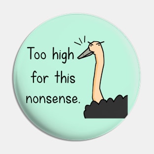 Outrageous ostrich Pin