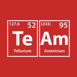 Team (Te-Am) Periodic Elements Spelling T-Shirt