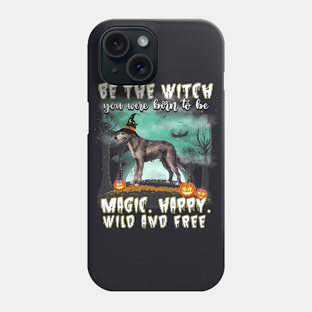 Be The Witch Irish Wolfhound Dog Halloween Phone Case by AlexWu