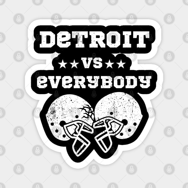 detroit vs everybody Magnet by jerrysanji