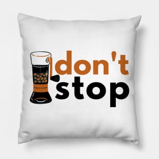 Grind Dont Stop Pillow