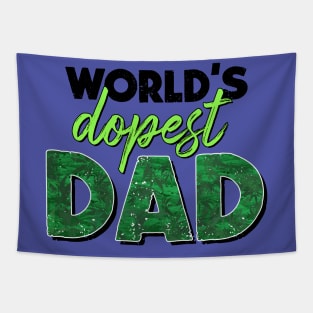 Worlds Dopest Dad Stoner Fathers fathers day gift for husband dad Tapestry