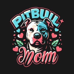 Pitbull mom gift for women T-Shirt