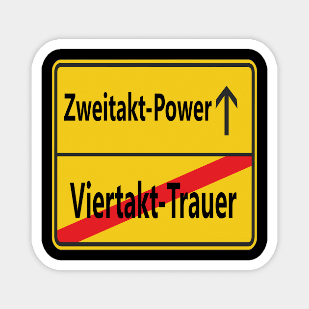 Zweitakt-Power statt Viertakt-Trauer Magnet by NT85