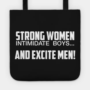 Strong Women Excite Men Tote