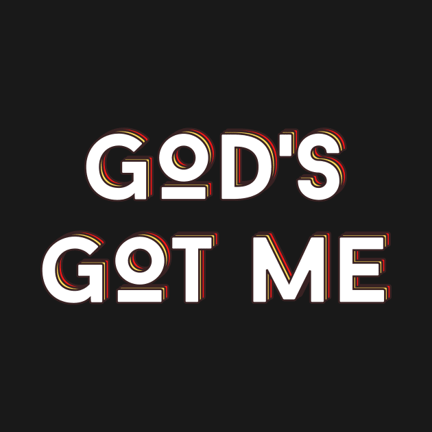 God's Got Me | Christian Typography by All Things Gospel