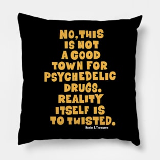 Fear and Loathing Raoul Duke Tee: Psychedelic Wisdom Pillow