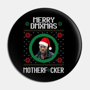 Merry DMXmas Motherf*cker Pin