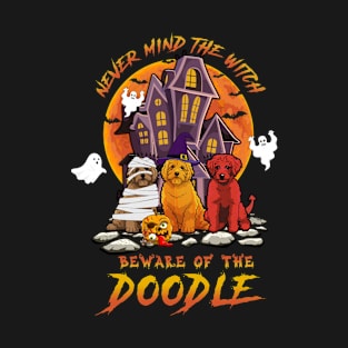 Doodle Happy Halloween T-shirt Never Mind The Witch Beware Of The Doodle Funny Gift T-Shirt