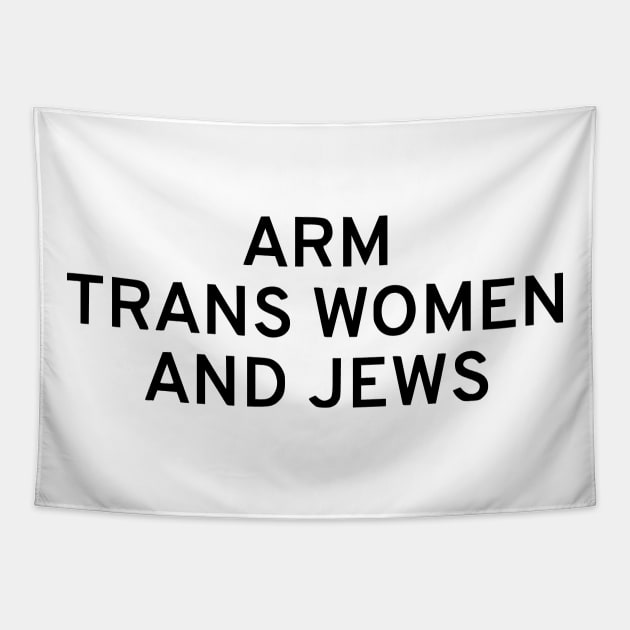 Arm Trans Women And Jews Tapestry by dikleyt