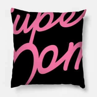 Super Mom - Mothers Day Gift Pillow