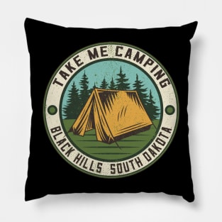 Take Me Camping Black Hills South Dakota Pillow