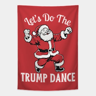 Let's Do The Trump Dance Tapestry