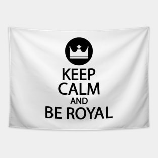 Keep calm and be royal Tapestry