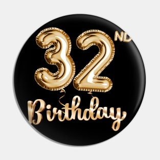 32nd Birthday Gifts - Party Balloons Gold Pin