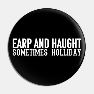 Earp and Haught sometimes Holliday (White) Pin