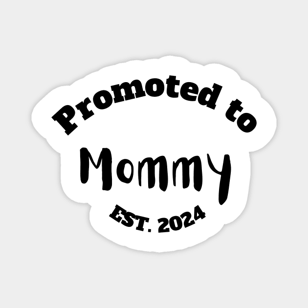 Promoted to Mommy Est. 2024 Magnet by StudioPuffyBread