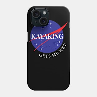 Kayaking Gets Me Wet Phone Case