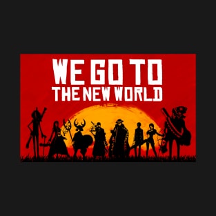 We go to the new world T-Shirt