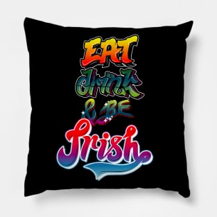 eat drink and be irish Pillow