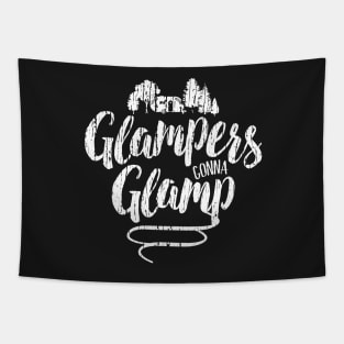 Glampers Gonna Glamp Tapestry