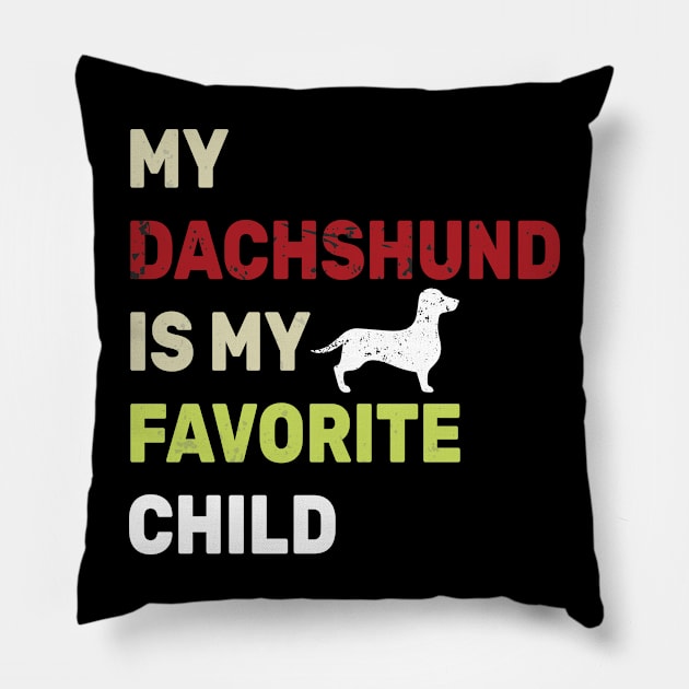 My Dachshund Is My Favorite Child Pillow by qazim r.